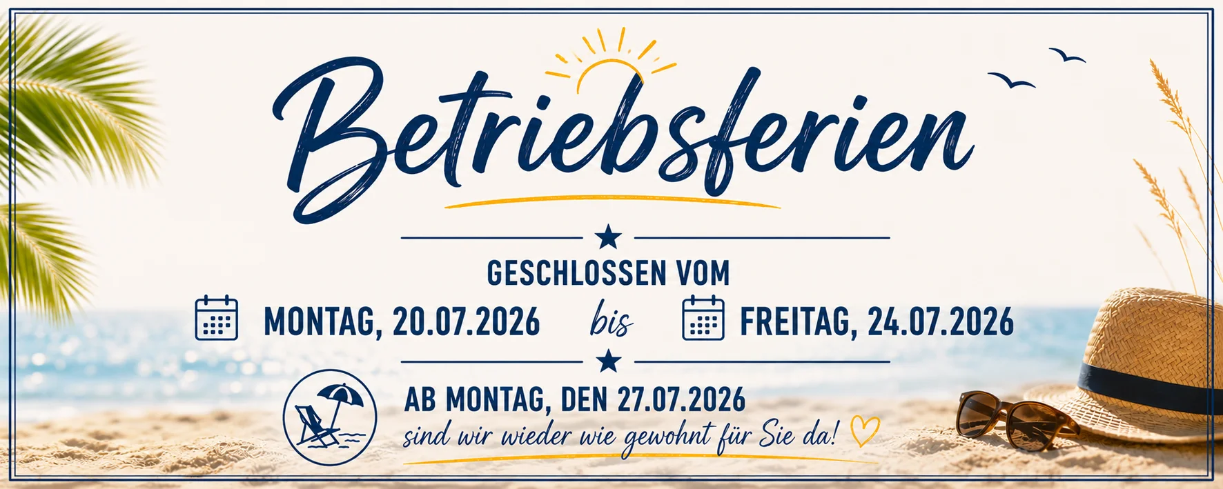 Plakat Betriebsferien vom 20.07.2026 bis 24.04.2026